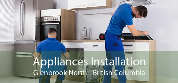 Appliances Installation Glenbrook North - British Columbia