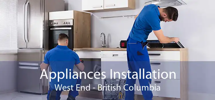 Appliances Installation West End - British Columbia