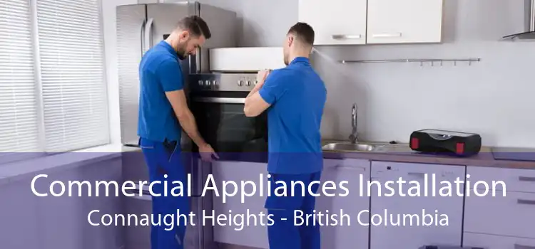 Commercial Appliances Installation Connaught Heights - British Columbia