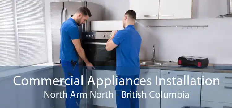 Commercial Appliances Installation North Arm North - British Columbia