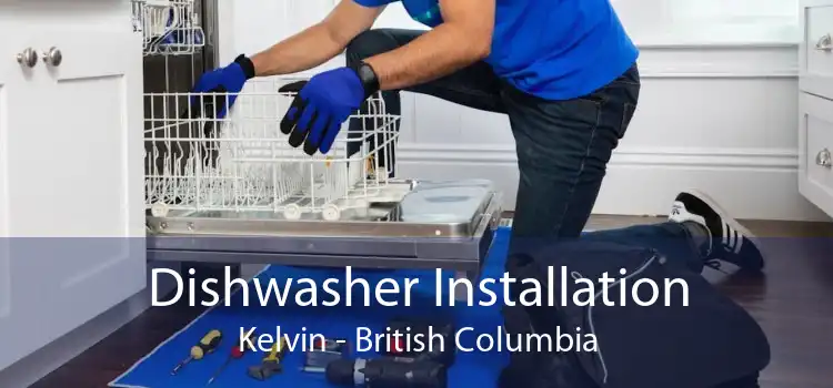 Dishwasher Installation Kelvin - British Columbia