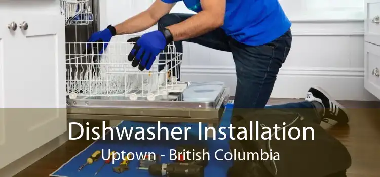 Dishwasher Installation Uptown - British Columbia