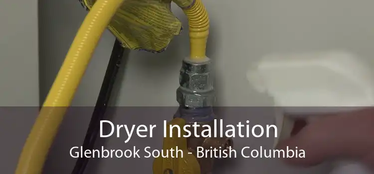 Dryer Installation Glenbrook South - British Columbia