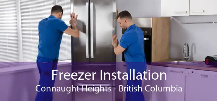 Freezer Installation Connaught Heights - British Columbia