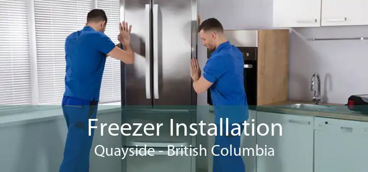 Freezer Installation Quayside - British Columbia