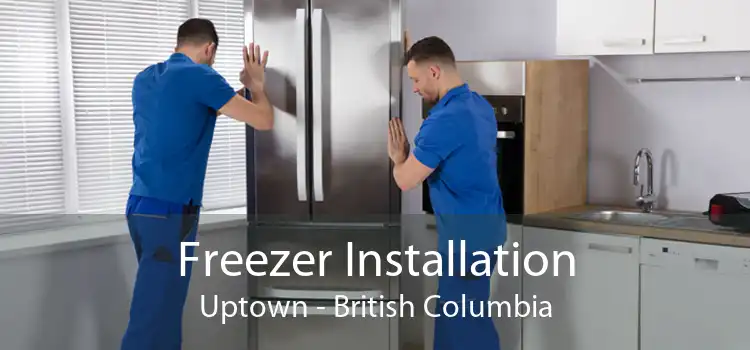 Freezer Installation Uptown - British Columbia