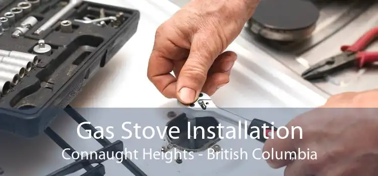 Gas Stove Installation Connaught Heights - British Columbia