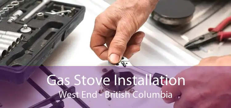 Gas Stove Installation West End - British Columbia