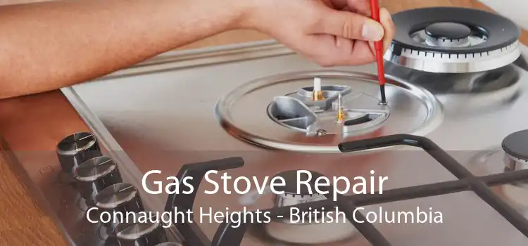 Gas Stove Repair Connaught Heights - British Columbia