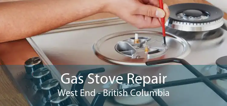 Gas Stove Repair West End - British Columbia
