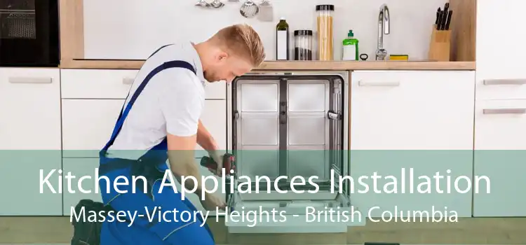 Kitchen Appliances Installation Massey-Victory Heights - British Columbia
