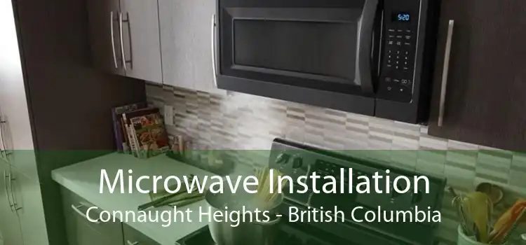 Microwave Installation Connaught Heights - British Columbia