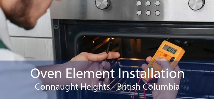 Oven Element Installation Connaught Heights - British Columbia