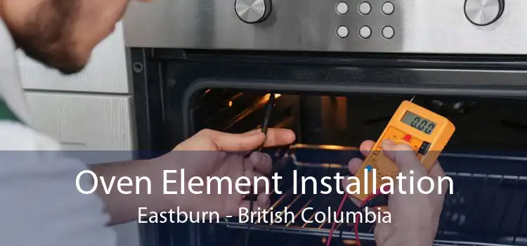 Oven Element Installation Eastburn - British Columbia