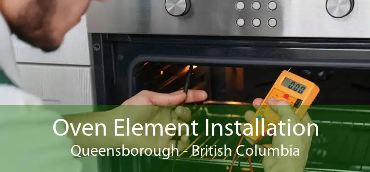 Oven Element Installation Queensborough - British Columbia
