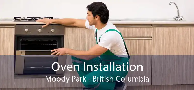 Oven Installation Moody Park - British Columbia