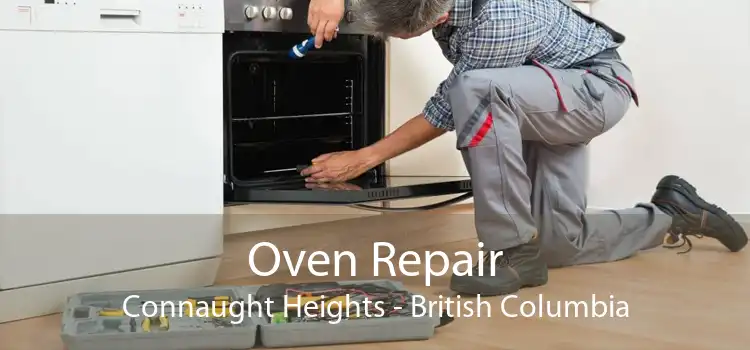 Oven Repair Connaught Heights - British Columbia