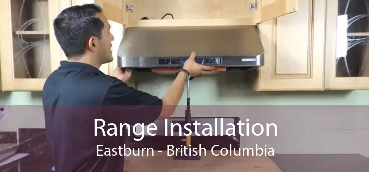 Range Installation Eastburn - British Columbia