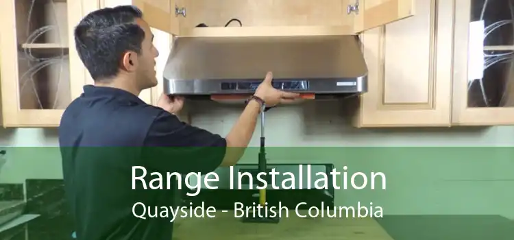 Range Installation Quayside - British Columbia