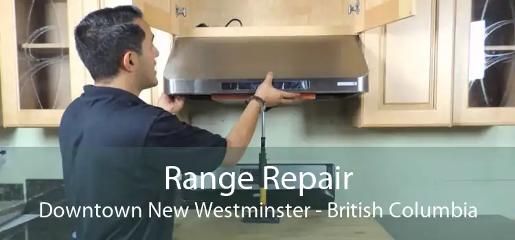 Range Repair Downtown New Westminster - British Columbia