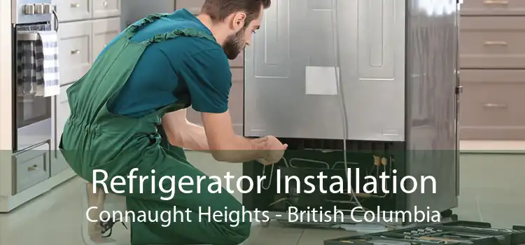 Refrigerator Installation Connaught Heights - British Columbia