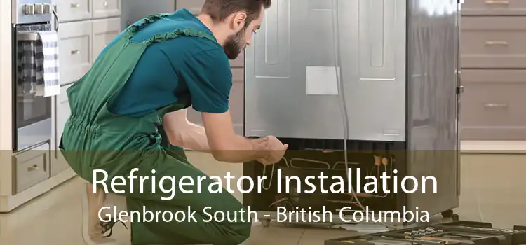 Refrigerator Installation Glenbrook South - British Columbia