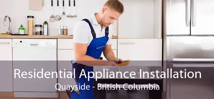 Residential Appliance Installation Quayside - British Columbia