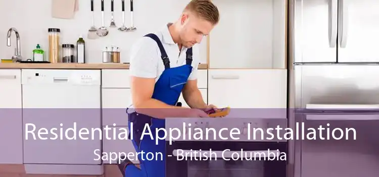 Residential Appliance Installation Sapperton - British Columbia