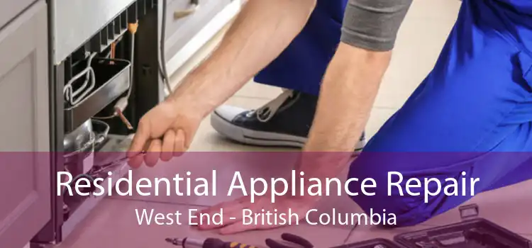Residential Appliance Repair West End - British Columbia