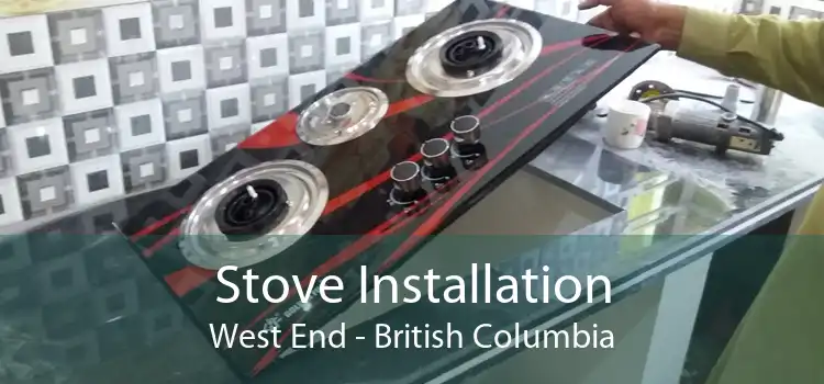 Stove Installation West End - British Columbia