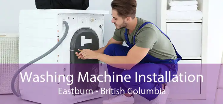 Washing Machine Installation Eastburn - British Columbia