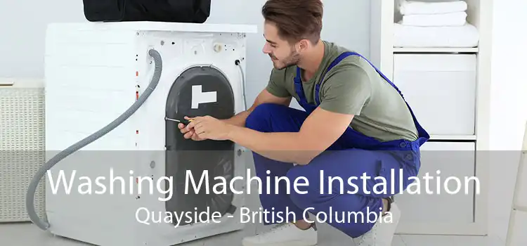 Washing Machine Installation Quayside - British Columbia