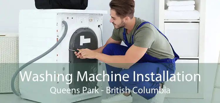 Washing Machine Installation Queens Park - British Columbia